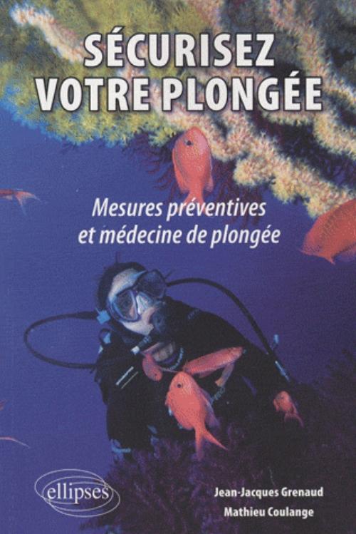 Couverture du livre "Sécurisez votre plongée : mesures préventive et médecine de plongée"